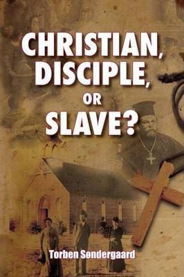 Cover of Christian Disciple or Slave